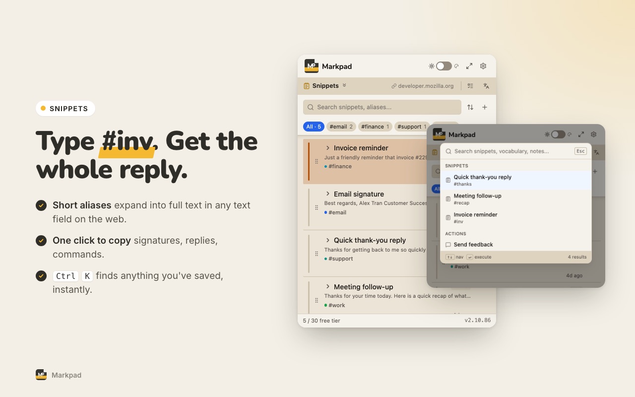 Snippets: type #alias in any text box and it expands to the saved text